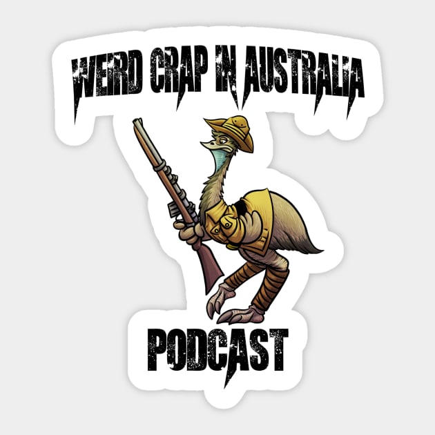 Weird Crap in Australia - The Emu War Sticker by WeirdCrapinAus